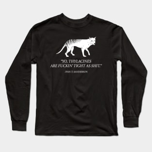Thylacines are Tight (Explicit) Long Sleeve T-Shirt
